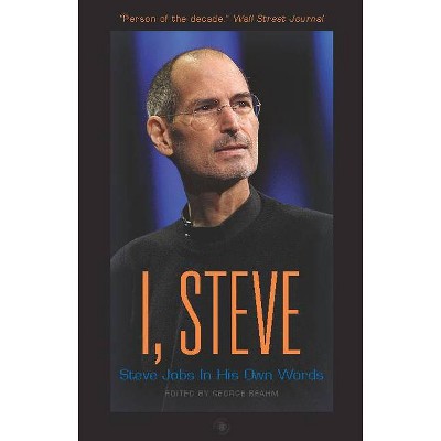 I, Steve - (In Their Own Words) by  George Beahm (Paperback)