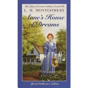 Anne's House of Dreams - (Anne of Green Gables) by  L M Montgomery (Paperback) - 1 of 1