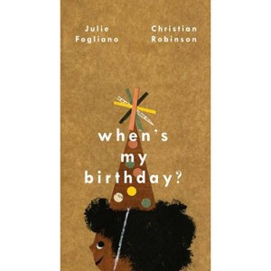 When's My Birthday? - by  Julie Fogliano (Hardcover) - 1 of 1
