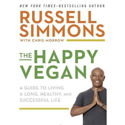 The Happy Vegan - by  Russell Simmons & Chris Morrow (Hardcover)