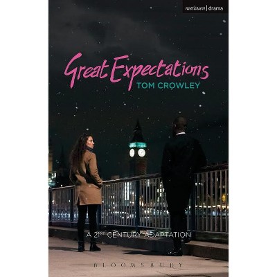 Great Expectations - (Modern Plays) by  Tom Crowley (Paperback)