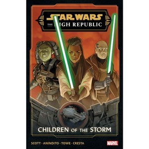 Star Wars: The High Republic Phase III Vol. 1 - Children of the Storm - (Star Wars: The High Republic [Phase III]) by  Cavan Scott (Paperback) - 1 of 1