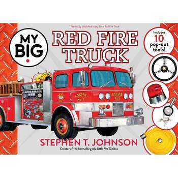 My Big Red Fire Truck - (My Big Books) by  Stephen T Johnson (Hardcover)