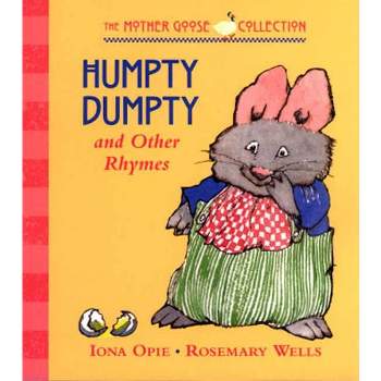 Humpty Dumpty and Other Rhymes - (My Very First Mother Goose) 2nd Edition by  Iona Opie (Board Book)