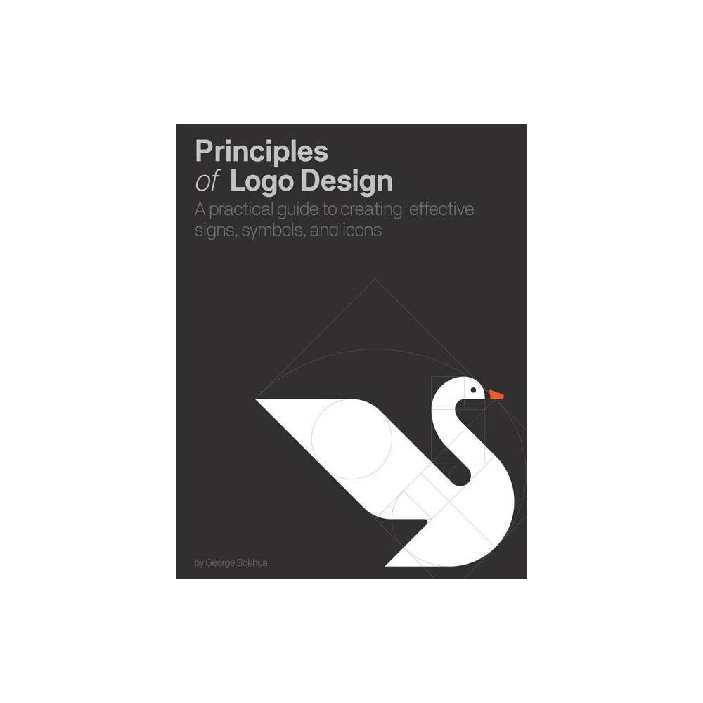 Principles of LOGO Design - by George Bokhua (Hardcover)