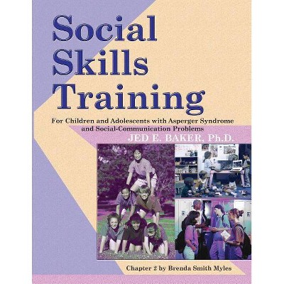 Social Skills Training - by  Jed E Baker & Brenda Smith Myles (Paperback)