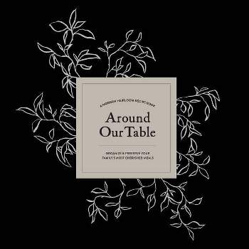 Around Our Table - by  Korie Herold (Hardcover)