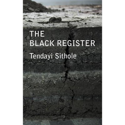 The Black Register - (Critical South) by  Tendayi Sithole (Paperback)