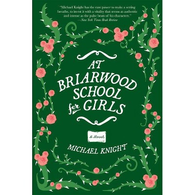 At Briarwood School for Girls - by  Michael Knight (Paperback)