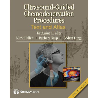 Ultrasound-Guided Chemodenervation Procedures - by  Katharine E Alter & Mark Hallett & Barbara Karp & Codrin Lungu (Mixed Media Product)