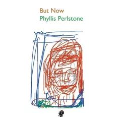 But Now - by  Phyllis Perlstone (Paperback)
