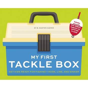 My First Tackle Box (with Fishing Rod, Lures, Hooks, Line, and More!) - by  B Master Caster (Hardcover)