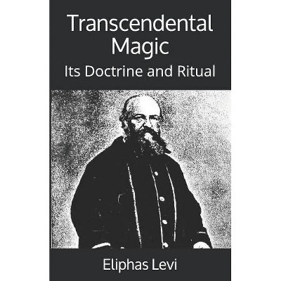 Transcendental Magic - by  Eliphas Levi (Paperback)