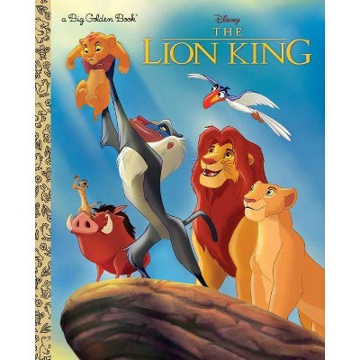 The Lion King (Disney the Lion King) - (Big Golden Book) by  Jennifer Liberts (Hardcover)