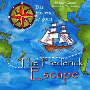 The Frederick Escape (Dar Frederick se Gorn) - (Bilingual Legends) by  Jessy Carlisle (Paperback) - 1 of 1