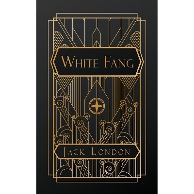 White Fang - by  Jack London (Paperback)
