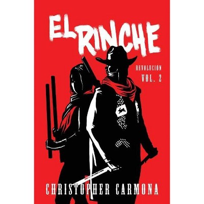 El Rinche - by  Christopher Carmona (Paperback)