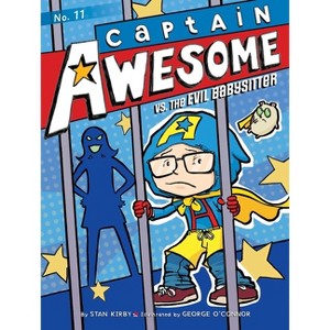 Captain Awesome vs. the Evil Babysitter - by  Stan Kirby (Paperback) - 1 of 1