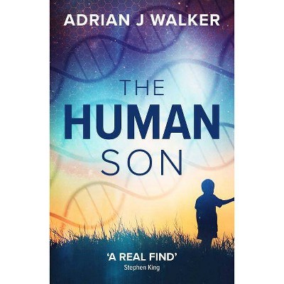 The Human Son - by  Adrian J Walker (Paperback)