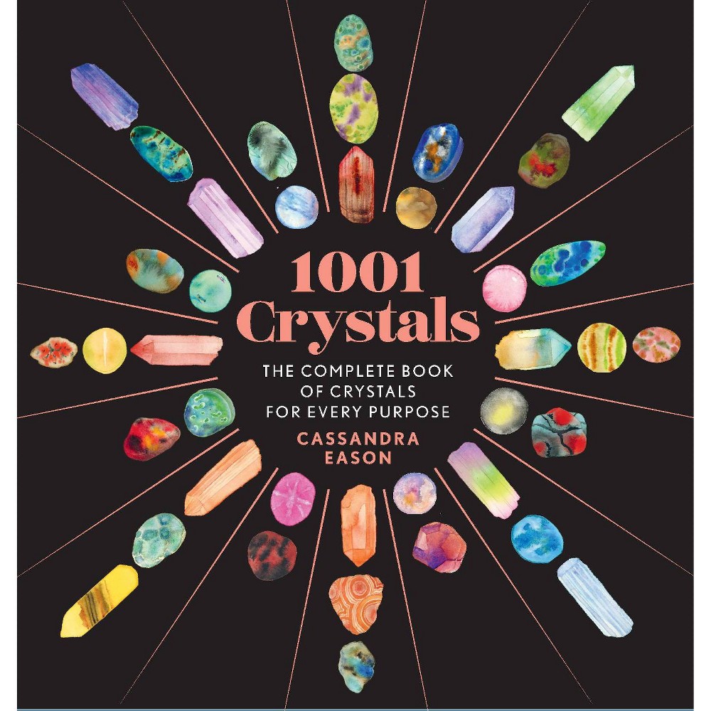 1001 Crystals - by Cassandra Eason (Hardcover)