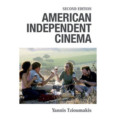 American Independent Cinema - 2nd Edition by  Yannis Tzioumakis (Paperback)