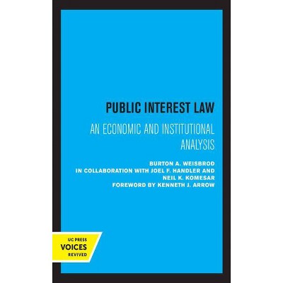 Public Interest Law - by  Burton a Weisbrod & Joel F Handler & Neil K Komesar (Hardcover)