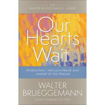 Our Hearts Wait - (Walter Brueggemann Library) by  Walter Brueggemann (Paperback)