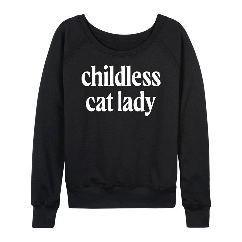 Women s Instant Message Childless Cat Lady Lightweight French Terry Slouchy Black 1X
