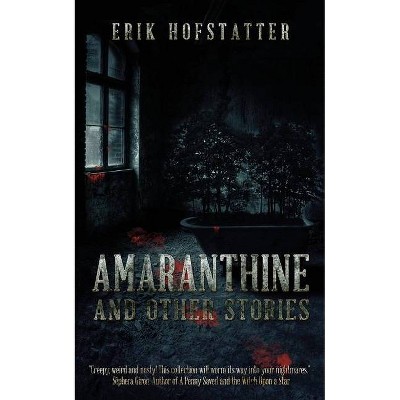 Amaranthine - by  Erik Hofstatter (Paperback)