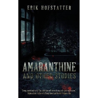 Amaranthine - by  Erik Hofstatter (Paperback)