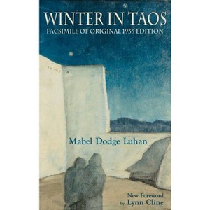 Winter in Taos - by  Mabel Dodge Luhan (Hardcover) - 1 of 1