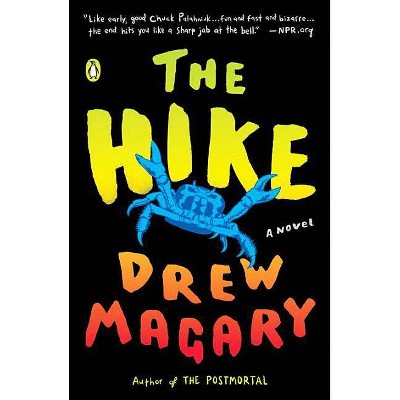 The Hike - by  Drew Magary (Paperback)