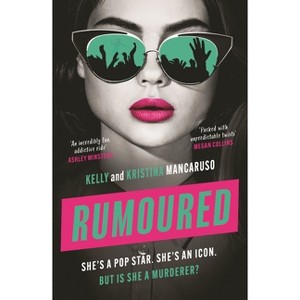 Rumoured - by  Kelly Mancaruso & Kristina Mancaruso (Paperback) - 1 of 1