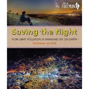 Saving the Night - (Orca Footprints) by  Stephen Aitken (Hardcover) - 1 of 1