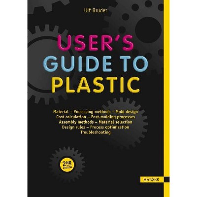 User's Guide to Plastic - 2nd Edition by  Ulf Bruder (Paperback)