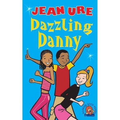  Dazzling Danny - by  Jean Ure (Paperback) 