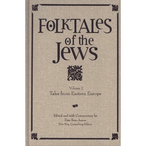 Tales from Eastern Europe - (Folktales of the Jews) by  Dan Ben-Amos (Hardcover) - 1 of 1