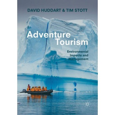 Adventure Tourism - by  David Huddart & Tim Stott (Paperback)