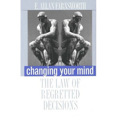 Changing Your Mind - by  E Allan Farnsworth (Paperback)