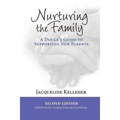 Nurturing the Family - by  Jacqueline Kelleher (Paperback)