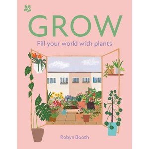 Grow - (National Trust) by  Robyn Booth & National Trust Books (Hardcover) - 1 of 1