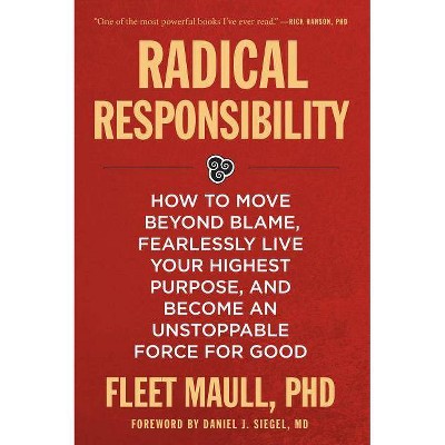 Radical Responsibility - by  Fleet Maull (Hardcover)