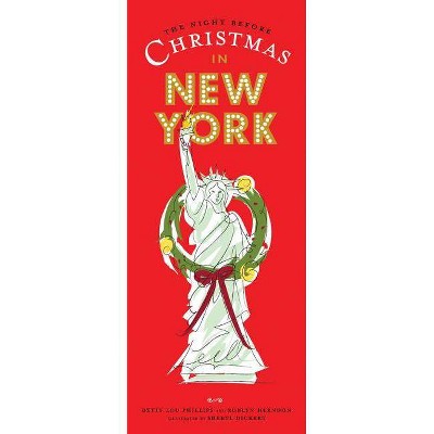 The Night Before Christmas in New York - by  Roblyn Herndon & Betty Lou Phillips (Hardcover)