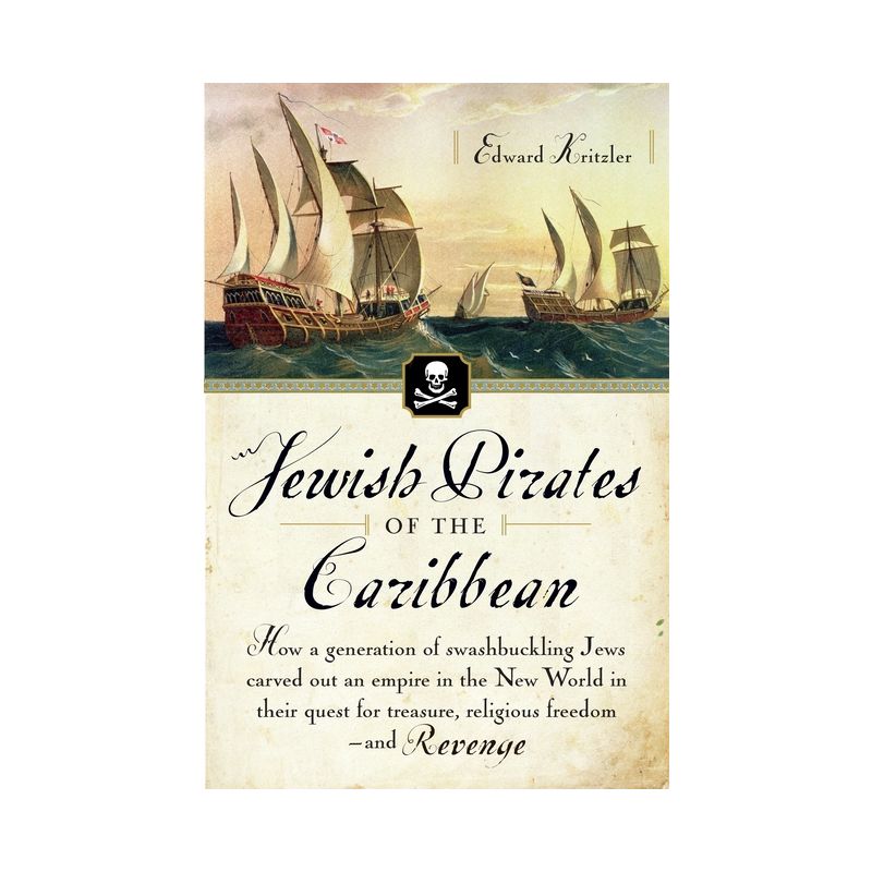 Jewish Pirates of the Caribbean - by  Edward Kritzler (Paperback), 1 of 2