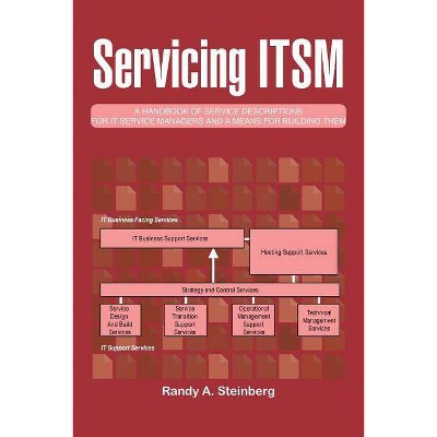 Servicing ITSM - by  Randy A Steinberg (Paperback)