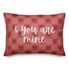 Creative Products I am Yours and You are Mine 20 x 14 Spun Poly Pillow - 2 of 3