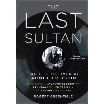 The Last Sultan - by  Robert Greenfield (Paperback)