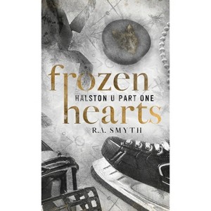 Frozen Hearts - (Halston U) by R a Smyth - 1 of 1