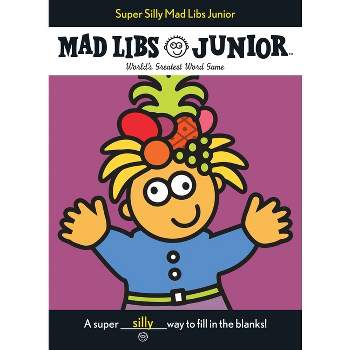 Super Silly Mad Libs Junior : World's Greatest Word Game -  by Roger Price & Leonard Stern (Paperback)