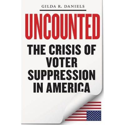 Uncounted - by  Gilda R Daniels (Hardcover)